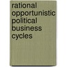 Rational Opportunistic Political Business Cycles door Tobias Fritsch