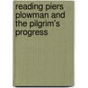 Reading Piers Plowman And The Pilgrim's Progress by Barbara A. Johnson