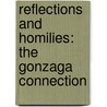 Reflections And Homilies: The Gonzaga Connection door Bill Watson