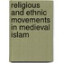 Religious And Ethnic Movements In Medieval Islam