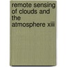 Remote Sensing Of Clouds And The Atmosphere Xiii by Richard H. Picard