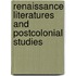 Renaissance Literatures And Postcolonial Studies