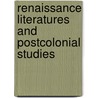 Renaissance Literatures And Postcolonial Studies door Shankar Raman