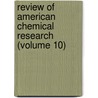 Review Of American Chemical Research (Volume 10) door Massachusetts Institute of Technology