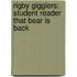 Rigby Gigglers: Student Reader That Bear Is Back