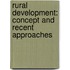 Rural Development: Concept And Recent Approaches