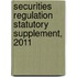 Securities Regulation Statutory Supplement, 2011