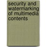 Security And Watermarking Of Multimedia Contents by Ping-Wah Wong
