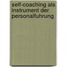 Self-Coaching Als Instrument Der Personalfuhrung door Marcus Theil