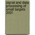 Signal And Data Processing Of Small Targets 2001