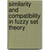 Similarity And Compatibility In Fuzzy Set Theory door V.V. Cross