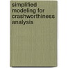 Simplified Modeling For Crashworthiness Analysis door Yucheng Liu