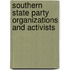 Southern State Party Organizations And Activists