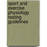 Sport and Exercise Physiology Testing Guidelines door Winter/Jones/Da