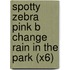 Spotty Zebra Pink B Change Rain In The Park (X6)