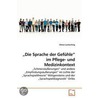 Sprache Der Gefhle Im Pflege- Und Medizinkontext by Otmar Lesitschnig