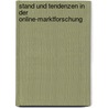 Stand Und Tendenzen In Der Online-Marktforschung by Timur Seyrek
