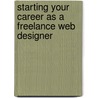 Starting Your Career As A Freelance Web Designer door Neil Tortorella