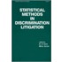 Statistical Methods In Discrimination Litigation