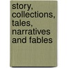 Story, Collections, Tales, Narratives And Fables door John Clay