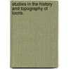 Studies In The History And Topography Of Locris. door William Oldfather