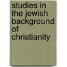 Studies in the Jewish Background of Christianity door Daniel R. Schwartz