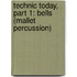 Technic Today, Part 1: Bells (Mallet Percussion)