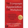 The 5 Languages Of Appreciation In The Workplace door Paul White