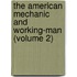 The American Mechanic And Working-Man (Volume 2)