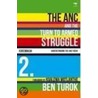 The Anc And The Turn To Armed Struggle 1950-1970 by Ben Turok