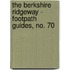 The Berkshire Ridgeway - Footpath Guides, No. 70