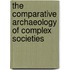 The Comparative Archaeology Of Complex Societies