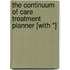 The Continuum of Care Treatment Planner [With *]