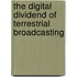 The Digital Dividend Of Terrestrial Broadcasting