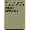 The Emergence And Impacts Of Islamic Radicalists door Girma Yohannes Iyassu Menelik