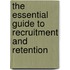 The Essential Guide to Recruitment and Retention