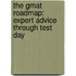 The Gmat Roadmap: Expert Advice Through Test Day