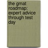 The Gmat Roadmap: Expert Advice Through Test Day door Manhattan Gmat