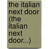 The Italian Next Door (The Italian Next Door...) by Anna Cleary