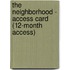 The Neighborhood - Access Card (12-Month Access)