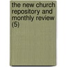 The New Church Repository And Monthly Review (5) by George Bush