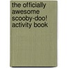 The Officially Awesome Scooby-Doo! Activity Book door Warner Brothers