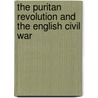 The Puritan Revolution And The English Civil War door Stuart E. Prall
