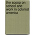 The Scoop on School and Work in Colonial America