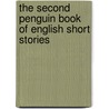 The Second Penguin Book Of English Short Stories door Christopher Dolley
