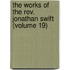The Works Of The Rev. Jonathan Swift (Volume 19)