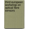Third European Workshop On Optical Fibre Sensors by Brian Culshaw