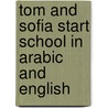 Tom And Sofia Start School In Arabic And English door Henriette Barkow
