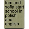 Tom And Sofia Start School In Polish And English door Henriette Barkow