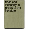 Trade And Inequality: A Review Of The Literature door Source Wikia